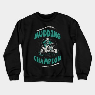 Mudding champion / ATV lover gift idea / ATV mudding present / Four Wheeler Dirt Bike Crewneck Sweatshirt